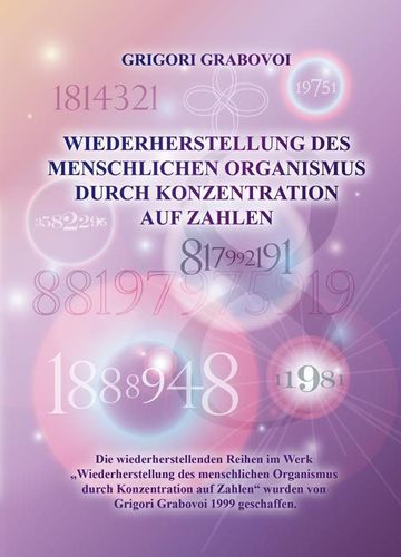 "Wiederherstellung des menschlichen Organismus durch Konzentration auf Zahlen" (GERMAN)