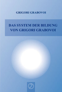 "Das System der Bildung von Grigori Grabovoi" (GERMAN)