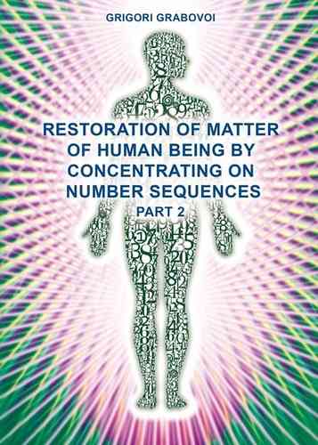 "Restoration of Matter of Human Being by Concentrating on Number Sequence" - Part2
